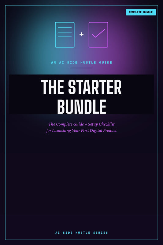 AI Side Hustle Starter Bundle — Guide + Setup Checklist